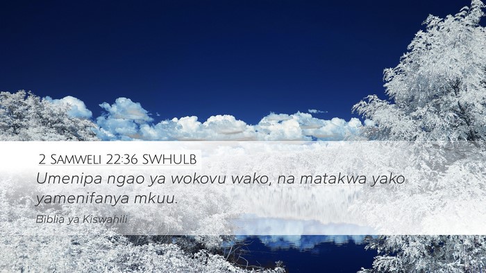2 Samweli 22:36 SWHULB Bible Verse Image