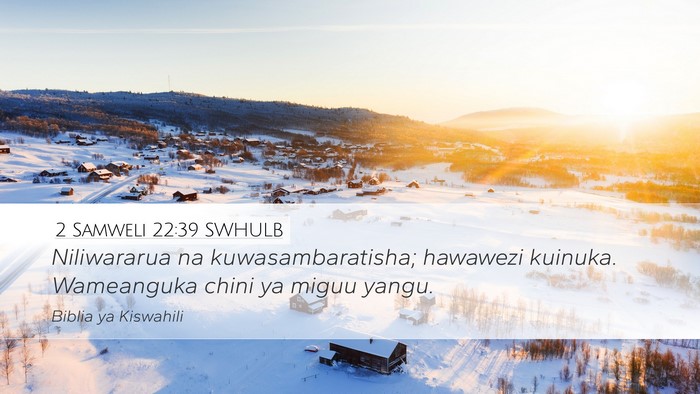2 Samweli 22:39 SWHULB Bible Verse Image