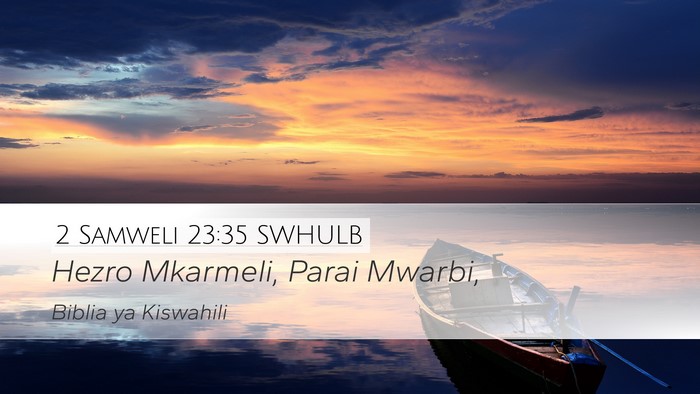 2 Samweli 23:35 SWHULB Bible Verse Image
