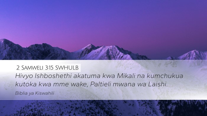 2 Samweli 3:15 SWHULB Desktop Wallpaper - Hivyo Ishboshethi akatuma kwa Mikali na kumchukua - Desktop Bible Verse Wallpaper