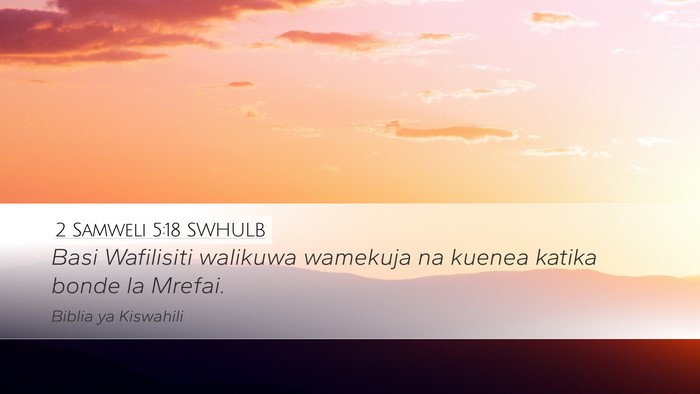 2 Samweli 5:18 SWHULB Bible Verse Image