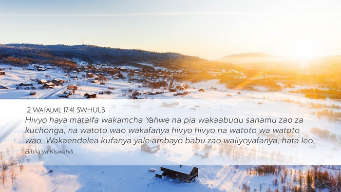 2 Wafalme 17:41 SWHULB Bible Verse Image