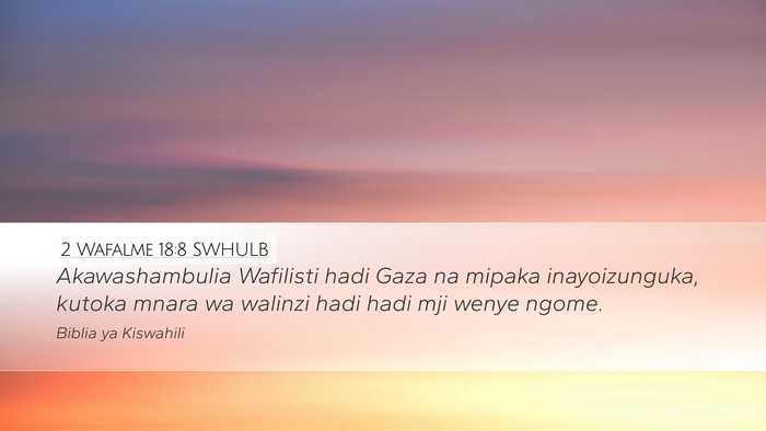 2 Wafalme 18:8 SWHULB Bible Verse Image