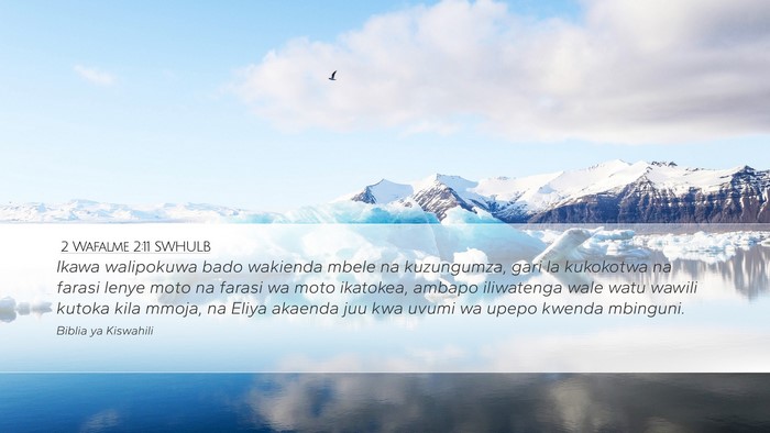 2 Wafalme 2:11 SWHULB Bible Verse Image