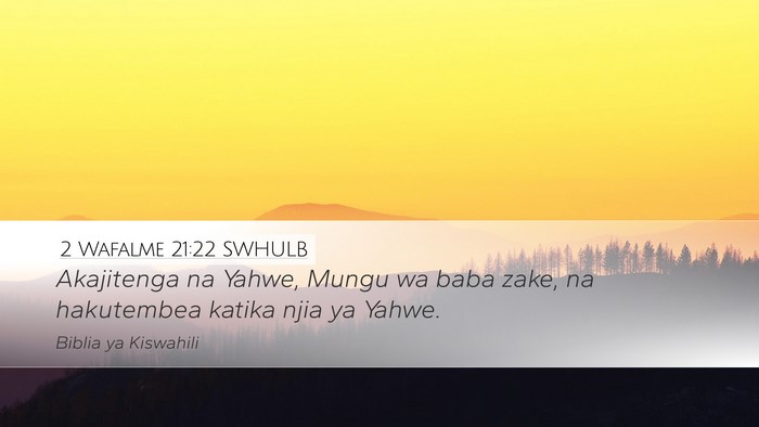 2 Wafalme 21:22 SWHULB Desktop Wallpaper - Akajitenga na Yahwe, Mungu wa baba zake, na - Desktop Bible Verse Wallpaper