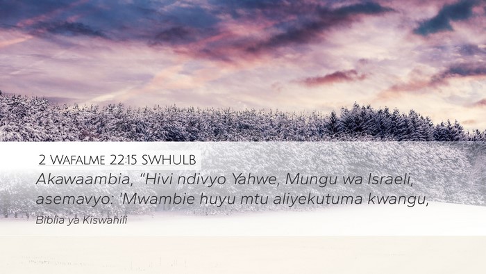 2 Wafalme 22:15 SWHULB Bible Verse Image