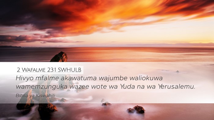 2 Wafalme 23:1 SWHULB Bible Verse Image