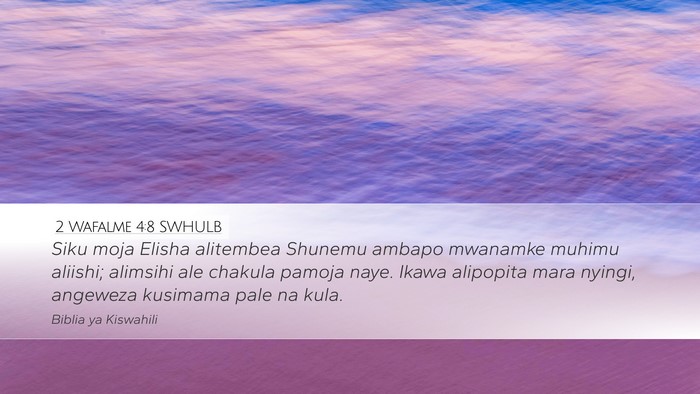 2 Wafalme 4:8 SWHULB Bible Verse Image