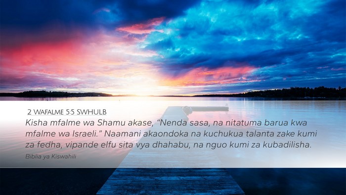 2 Wafalme 5:5 SWHULB Bible Verse Image