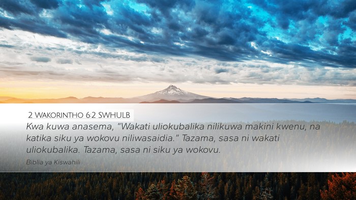 2 Wakorintho 6:2 SWHULB Bible Verse Image