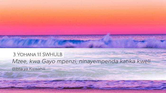 3 Yohana 1:1 SWHULB Desktop Wallpaper - Mzee, kwa Gayo mpenzi, ninayempenda katika - Desktop Bible Verse Wallpaper