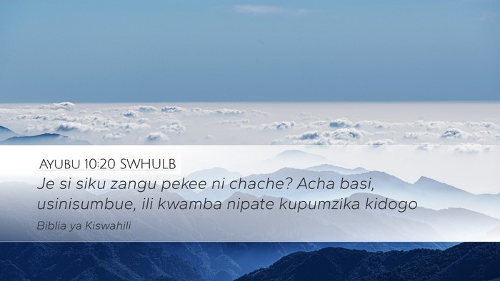 Ayubu 10:20 SWHULB Bible Verse Image