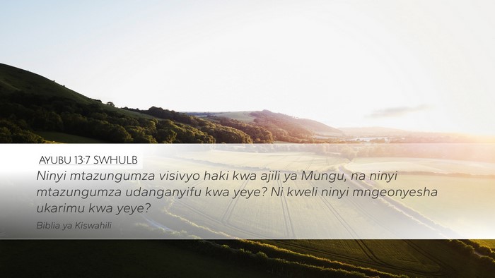 Ayubu 13:7 SWHULB Bible Verse Image