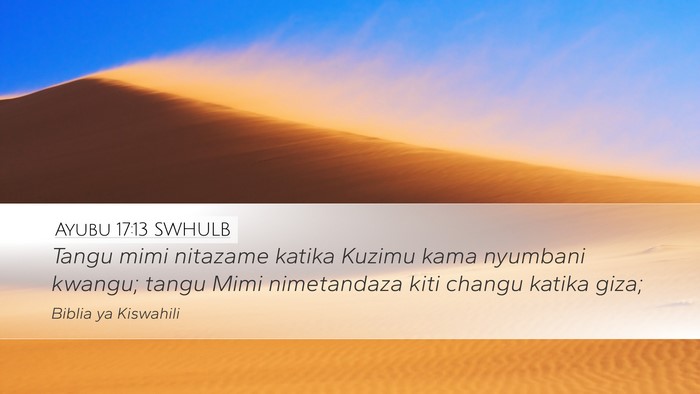 Ayubu 17:13 SWHULB Bible Verse Image