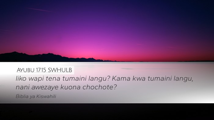 Ayubu 17:15 SWHULB Bible Verse Image