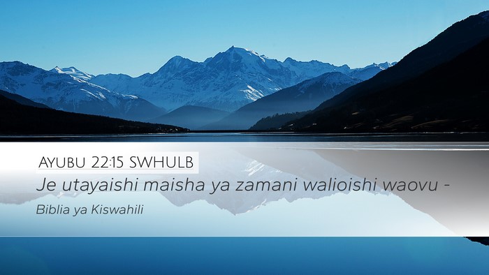Ayubu 22:15 SWHULB Bible Verse Image