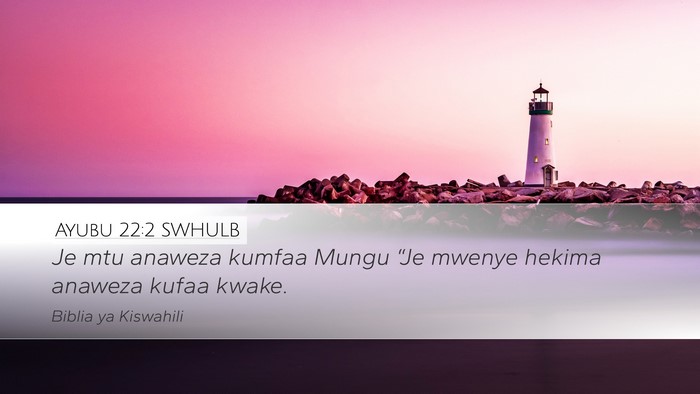 Ayubu 22:2 SWHULB Bible Verse Image