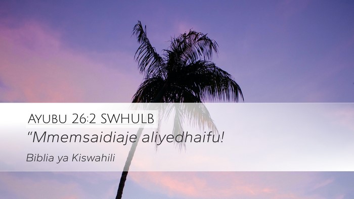 Ayubu 26:2 SWHULB Bible Verse Image