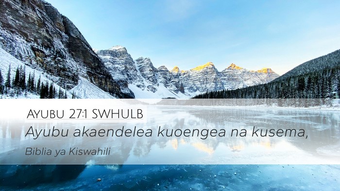Ayubu 27:1 SWHULB Bible Verse Image