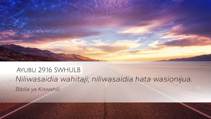 Ayubu 29:16 SWHULB Bible Verse Image