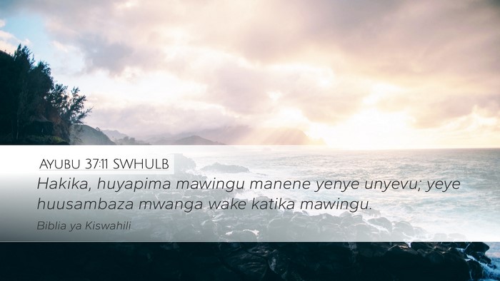 Ayubu 37:11 SWHULB Bible Verse Image