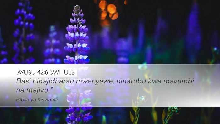 Ayubu 42:6 SWHULB Bible Verse Image