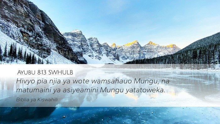 Ayubu 8:13 SWHULB Bible Verse Image