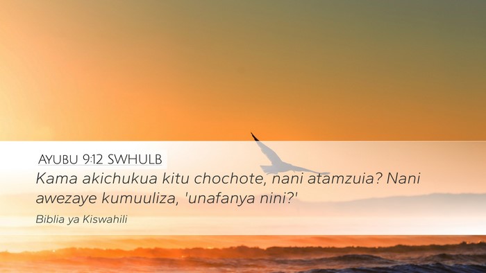 Ayubu 9:12 SWHULB Bible Verse Image