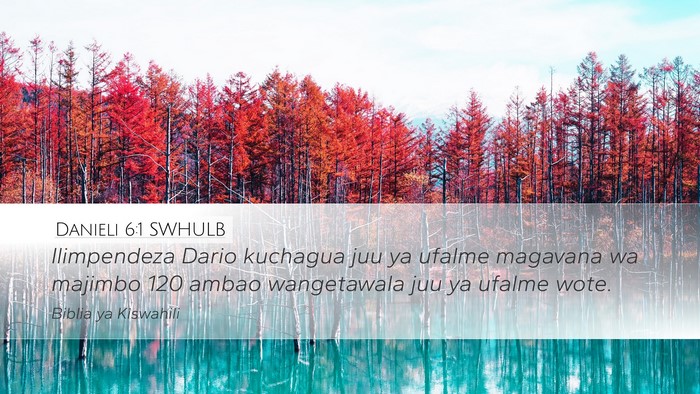 Danieli 6:1 SWHULB Desktop Wallpaper - Ilimpendeza Dario kuchagua juu ya ufalme magavana - Desktop Bible Verse Wallpaper