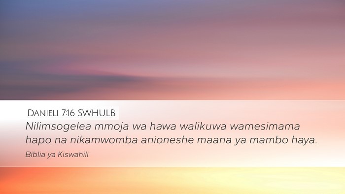 Danieli 7:16 SWHULB Bible Verse Image