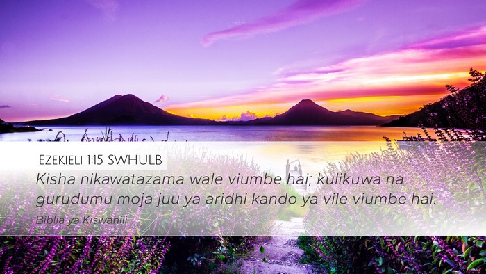 Ezekieli 1:15 SWHULB Bible Verse Image