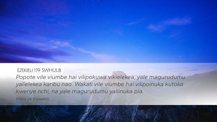 Ezekieli 1:19 SWHULB Bible Verse Image