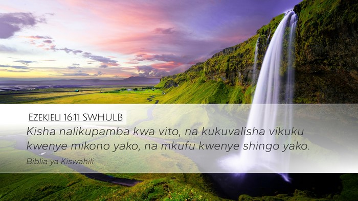 Ezekieli 16:11 SWHULB Bible Verse Image