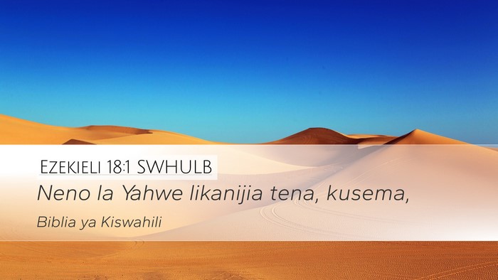 Ezekieli 18:1 SWHULB Desktop Wallpaper - Neno la Yahwe likanijia tena, - Desktop Bible Verse Wallpaper