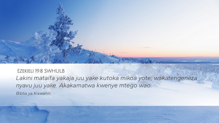 Ezekieli 19:8 SWHULB Bible Verse Image