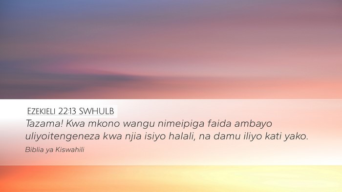 Ezekieli 22:13 SWHULB Bible Verse Image