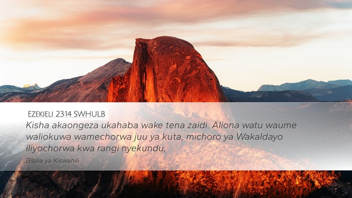 Ezekieli 23:14 SWHULB Bible Verse Image
