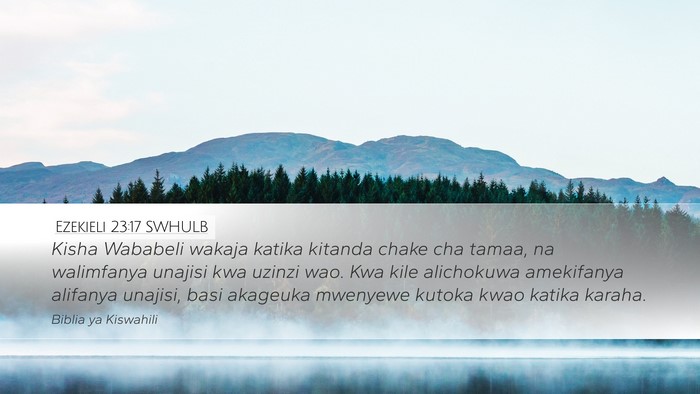 Ezekieli 23:17 SWHULB Desktop Wallpaper - Kisha Wababeli wakaja katika kitanda chake cha - Desktop Bible Verse Wallpaper