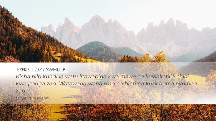 Ezekieli 23:47 SWHULB Bible Verse Image