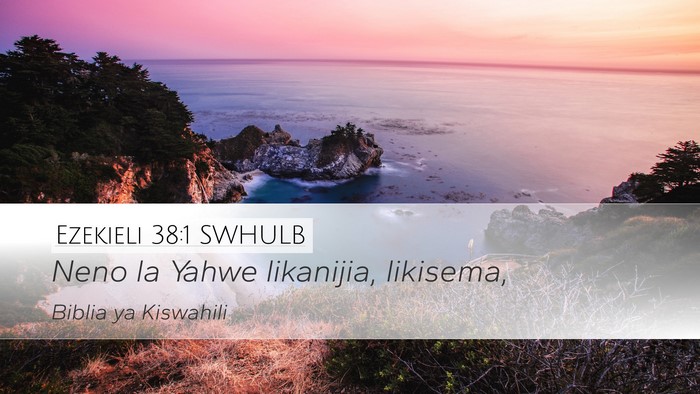 Ezekieli 38:1 SWHULB Desktop Wallpaper - Neno la Yahwe likanijia, - Desktop Bible Verse Wallpaper