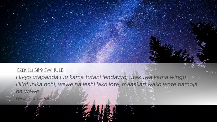 Ezekieli 38:9 SWHULB Desktop Wallpaper - Hivyo utapanda juu kama tufani iendavyo; utakuwa - Desktop Bible Verse Wallpaper