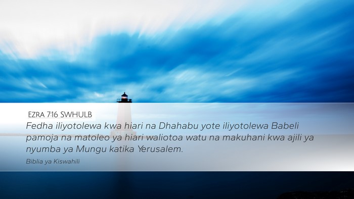 Ezra 7:16 SWHULB Bible Verse Image