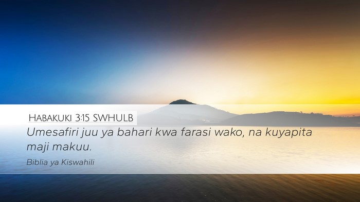 Habakuki 3:15 SWHULB Bible Verse Image