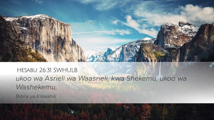 Hesabu 26:31 SWHULB Desktop Wallpaper - ukoo wa Asrieli wa Waasrieli, kwa Shekemu, ukoo - Desktop Bible Verse Wallpaper