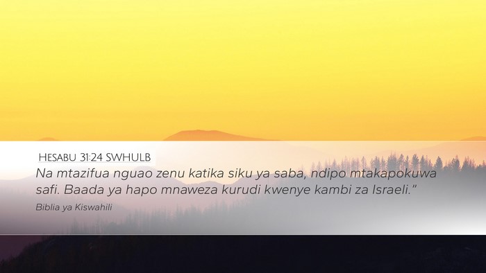 Hesabu 31:24 SWHULB Desktop Wallpaper - Na mtazifua nguao zenu katika siku ya saba, ndipo - Desktop Bible Verse Wallpaper