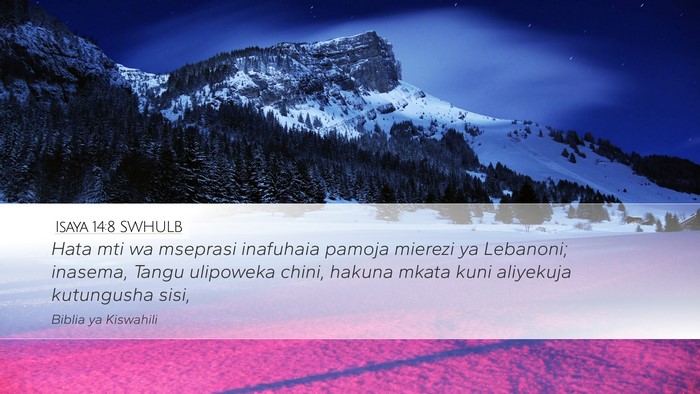 Isaya 14:8 SWHULB Bible Verse Image
