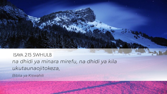 Isaya 2:15 SWHULB Desktop Wallpaper - na dhidi ya minara mirefu, na dhidi ya kila - Desktop Bible Verse Wallpaper
