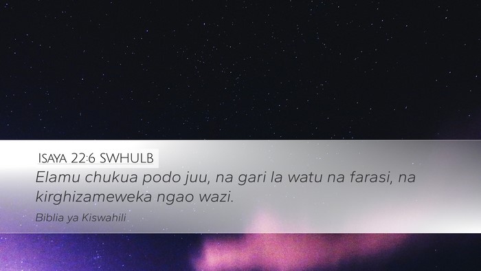 Isaya 22:6 SWHULB Bible Verse Image