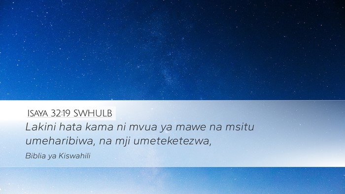 Isaya 32:19 SWHULB Bible Verse Image