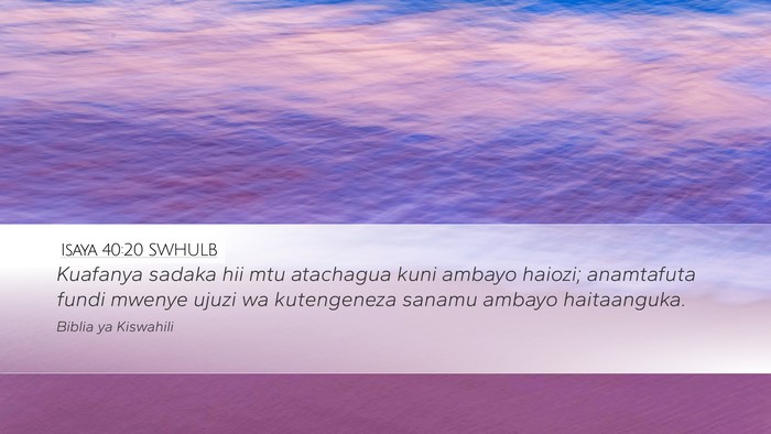 Isaya 40:20 SWHULB Bible Verse Image